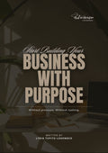 Start Building Your Business With Purpose Guide